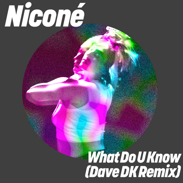What Do U Know - Dave DK Remix